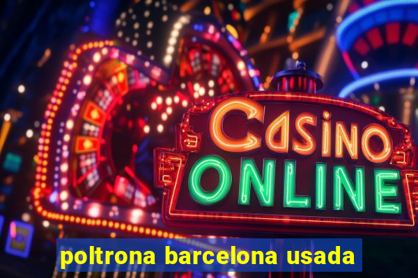 poltrona barcelona usada